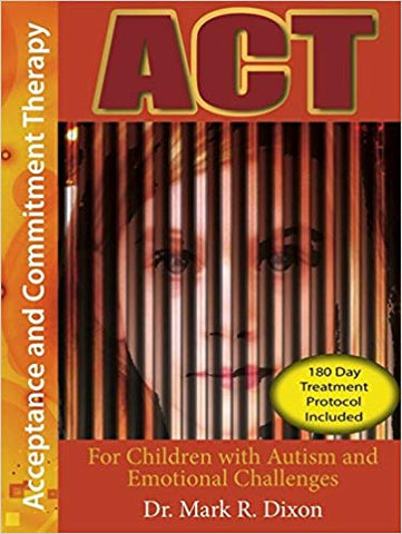 ACT for Children with Autism and Emotional Challenges